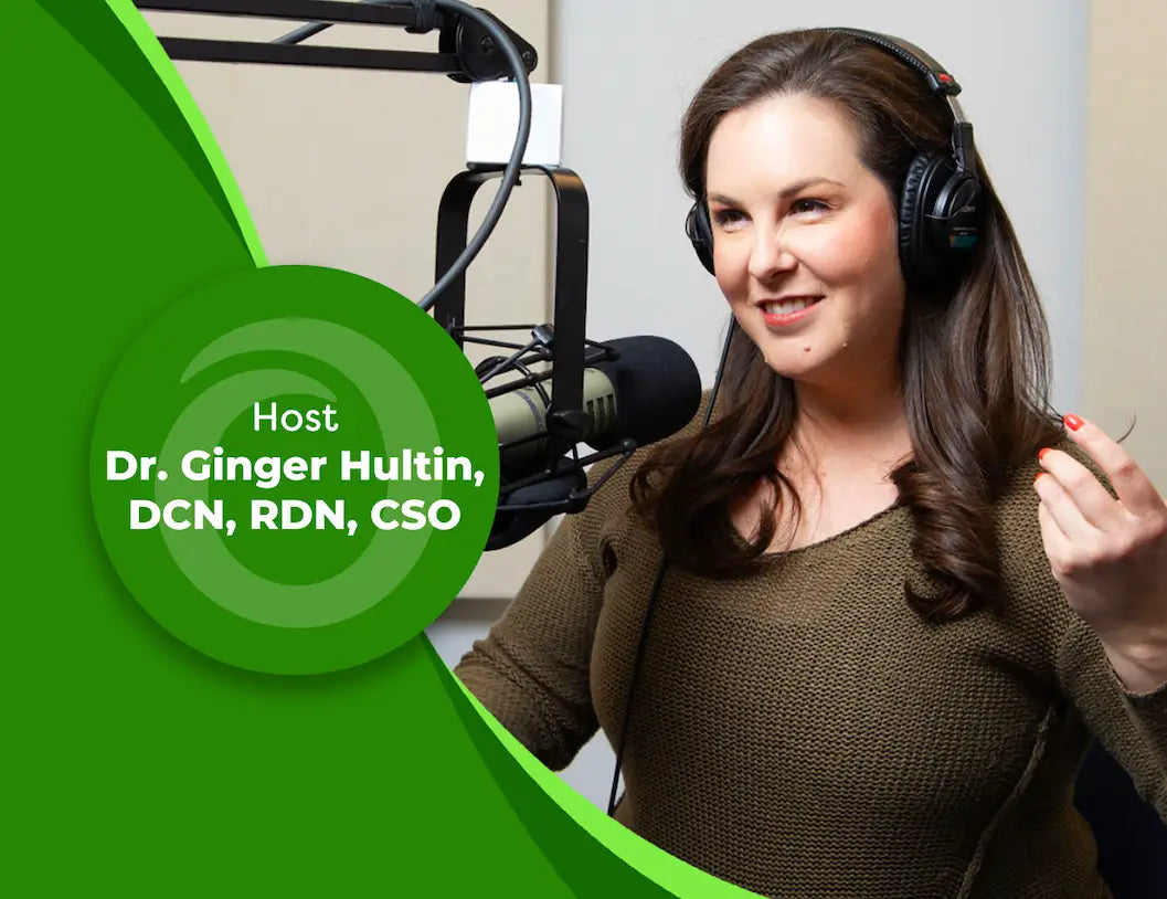 Good Clean Nutrition Podcast host Dr Ginger Hultin, DCN, RDN, CSO