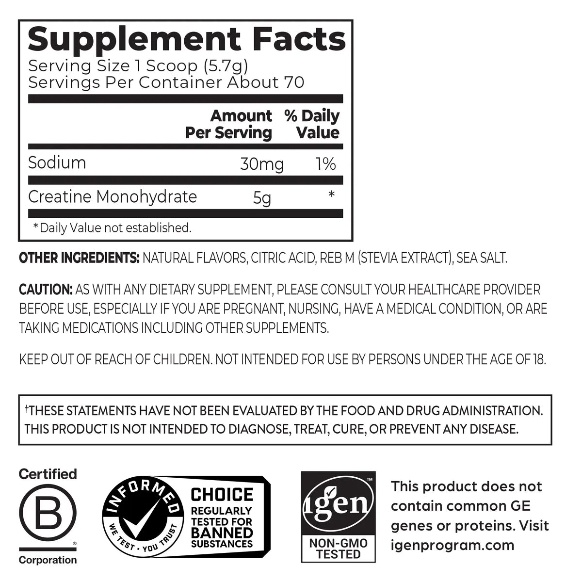 Supplement facts label for a dietary supplement, showing serving size, sodium 30mg, creatine monohydrate 5g, and other ingredients. Includes certification logos for B Corporation, Informed Choice, and non-GMO.
