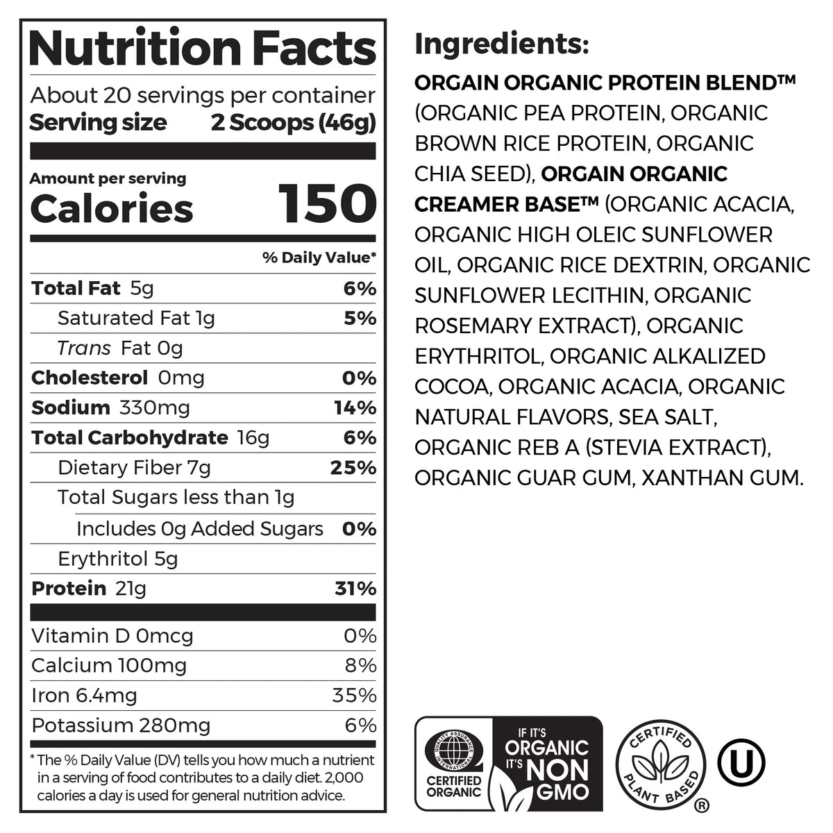 Nutrition Fact Panel and List of Ingredients for Organic Protein Plant Based Protein powder in creamy chocolate fudge flavor 2lb size