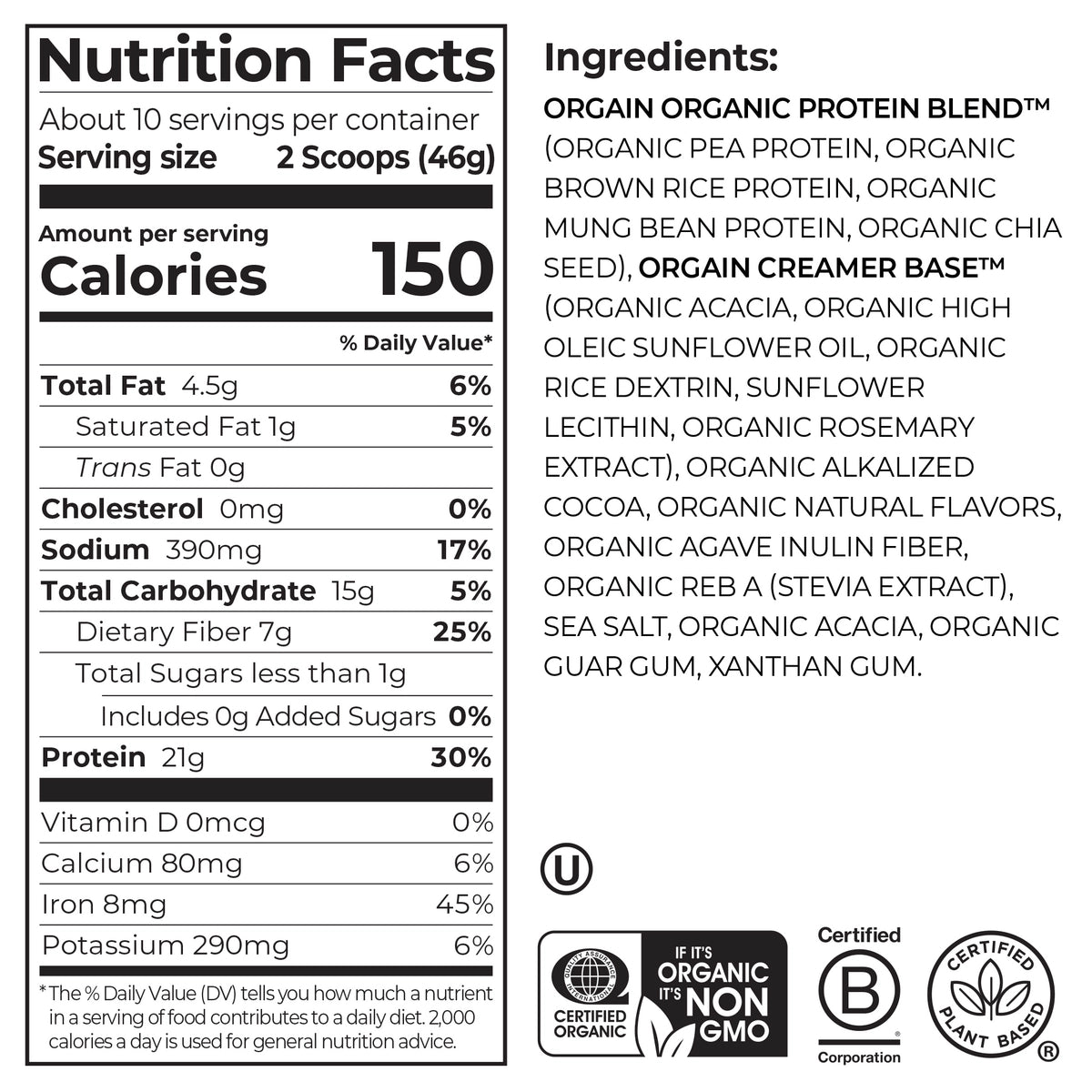 Nutrition Fact Panel and List of Ingredients for Organic Protein Plant Based Protein powder in creamy chocolate fudge flavor 1lb size