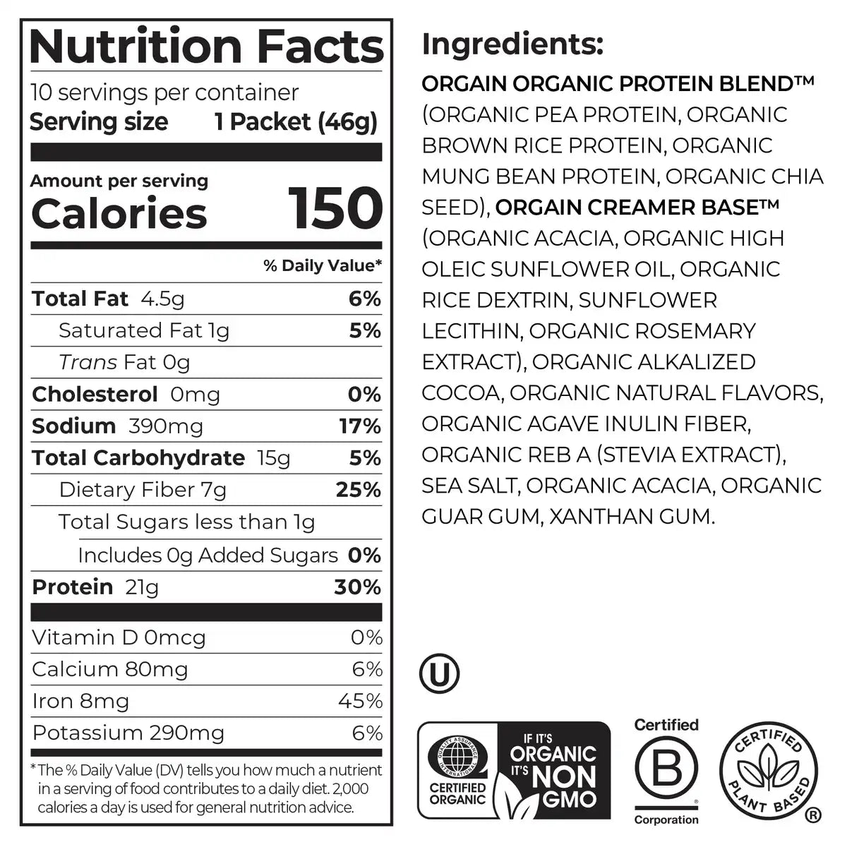 Nutrition fact panel and list of ingredients of Organic Protein Plant Based Protein Powder Creamy Chocolate Fudge Flavor in the 10 single-serve packets Size